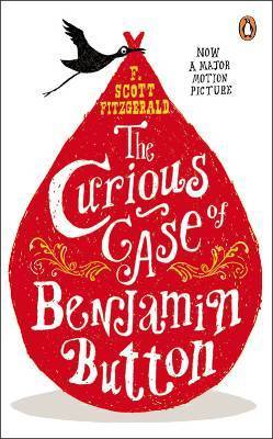 The Curious Case of Benjamin Button and Two Other Stories