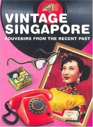 Vintage Singapore : Souvenirs from the Recent Past - Thryft