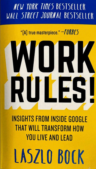 Work Rules! Insights from Inside Google That Will Transform How You Live and Lead - Thryft