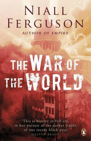 The War of the World : History's Age of Hatred - Thryft