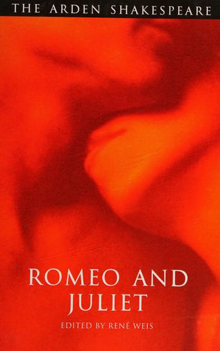 Romeo and Juliet - The Arden Shakespeare, Third Series