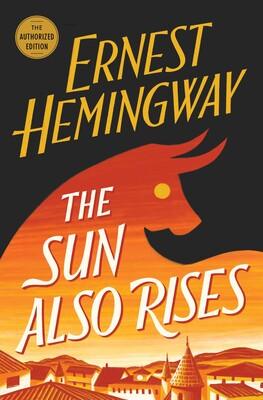 The Sun Also Rises : The Authorized Edition - Thryft