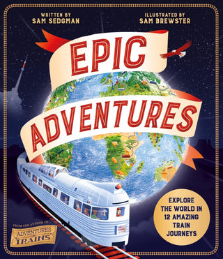 Epic Adventures: Explore the World in 12 Amazing Train Journeys - Thryft