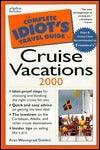 The Complete Idiot's Guide to Cruise Vacations - Thryft