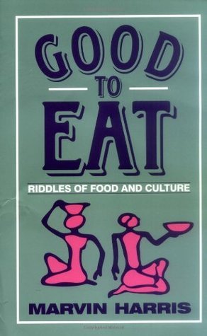 Good To Eat - Riddles Of Food And Culture
