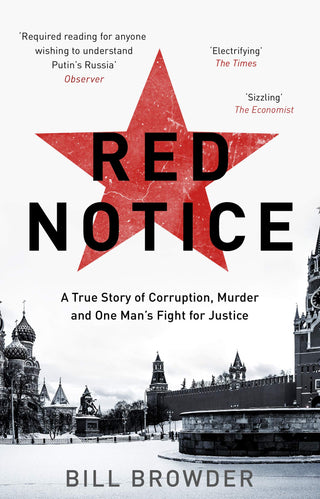 Red Notice: How I Became Putin's No. 1 Enemy