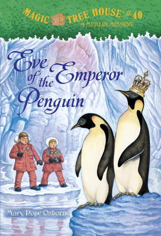 Eve of the Emperor Penguin: Magic Tree House Merlin Mission #12