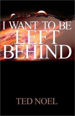 I Want To Be Left Behind - Thryft