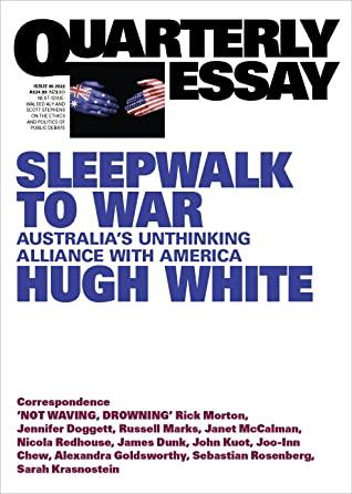 Sleepwalk to War; Australia's Unthinking Alliance with America: Quarterly Essay 86 - Thryft