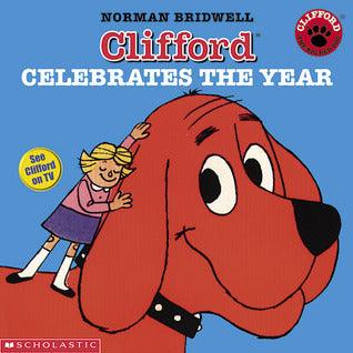 Clifford Celebrates the Year : A Collection of Your Favorite Seasonal Clifford Stories! - Thryft