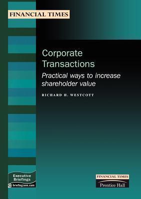 Corporate Transactions : Practical Ways to Increase Shareholder Value - Thryft