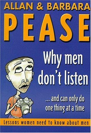 Why Men Don't Listen - --and Can Only Do One Thing at a Time : Lessons Women Need to Know about Men - Thryft