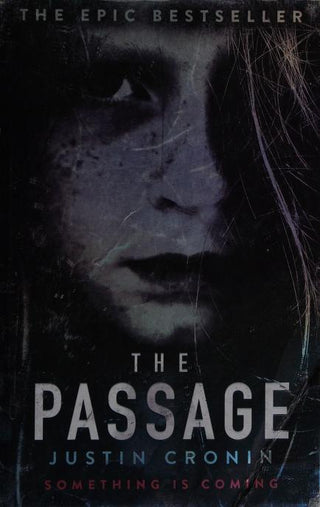 The Passage : The original post-apocalyptic virus thriller: chosen as Time Magazine's one of the best books to read during self-isolation in the Coronavirus outbreak