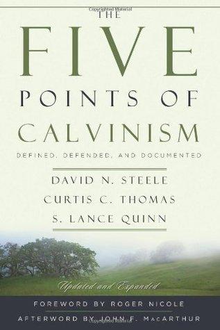 The Five Points Of Calvinism - Defined, Defended, Documented - Thryft