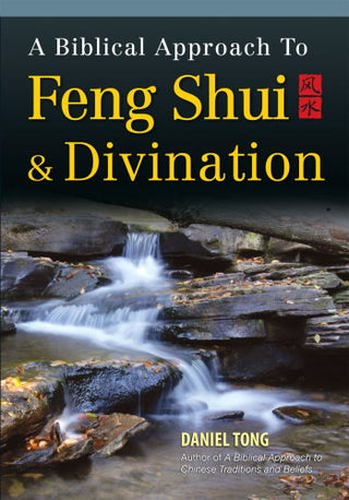 A Biblical Approach to Feng Shui & Divination
