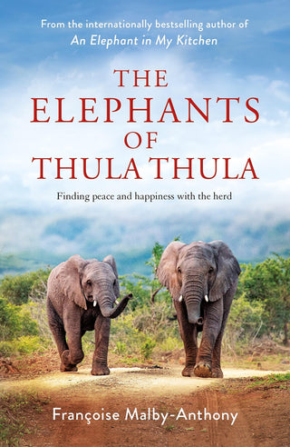 The Elephants of Thula Thula: Finding peace and happiness with the herd