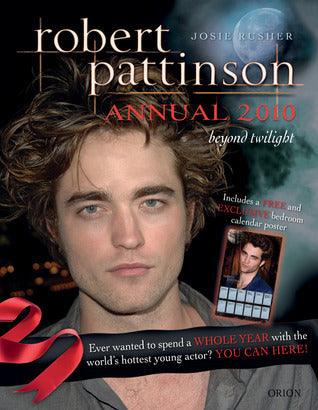 Robert Pattinson Annual 2010 : Beyond Twilight - Thryft