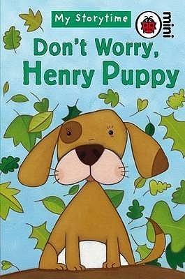 My Storytime Don't Worry Henry Puppy - Thryft