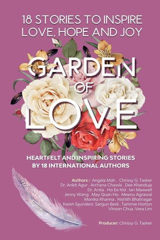 Garden of Love: 18 Stories to Inspire Love, Hope and Joy