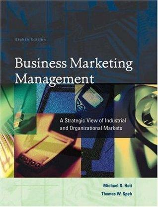 Business Marketing Management : A Strategic View of Industrial and Organizational Markets - Thryft