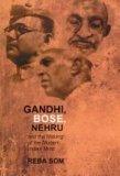 Gandhi, Bose, Nehru					And the Making of the Indian Mind