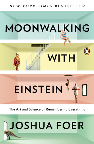 Moonwalking with Einstein : The Art and Science of Remembering Everything - Thryft