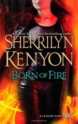 Born of Fire : The League: Nemesis Rising - Thryft