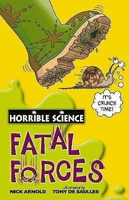 Fatal Forces - Horrible Science