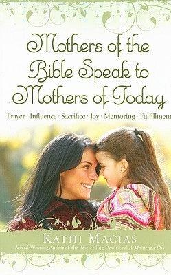 Mothers of the Bible Speak to Mothers of Today - Thryft