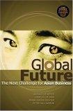 Global Future : The Next Challenge for Asian Business - Thryft