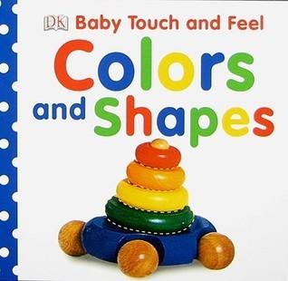 Baby Touch and Feel: Colors and Shapes - Thryft