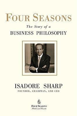 Four Seasons: The Story of a Business Philosophy - Thryft