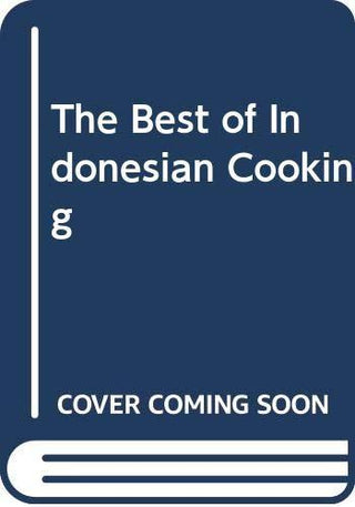 The Best Of Indonesian Cooking
