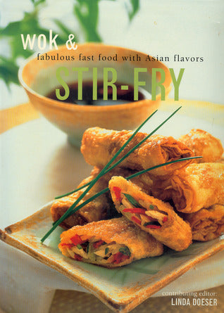 Wok & Stir-Fry - Fabulous Fast Food With Asian Flavors