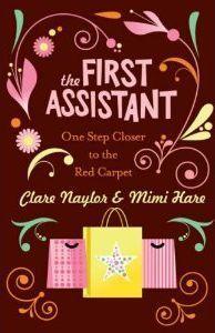 The First Assistant : A Continuing Tale from Behind the Hollywood Curtain - Thryft