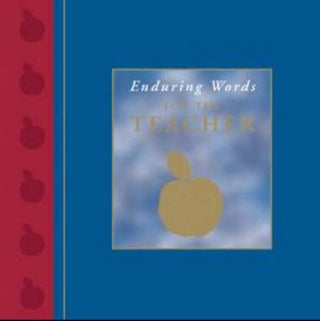 Enduring Words for the Teacher