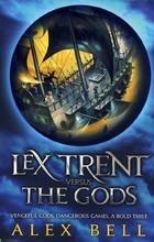 Lex Trent Versus The Gods - Thryft