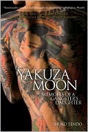 Yakuza Moon: Memoirs of a Gangster's Daughter