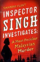 Inspector Singh Investigates: A Most Peculiar Malaysian Murder : Number 1 in series