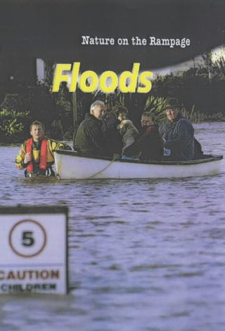 Floods - Nature on the Rampage