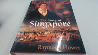 Raffles : Story of Singapore