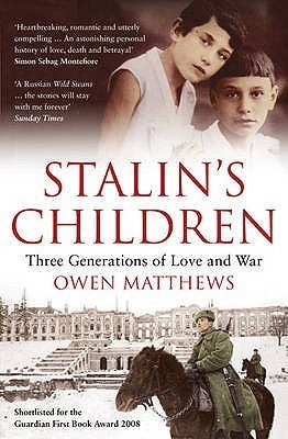 Stalin's Children : Three Generations of Love and War
