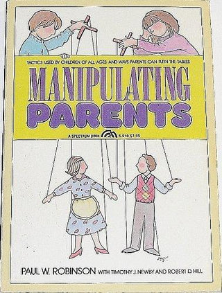 Manipulating Parents - Tactics Used By Children Of All Ages And Ways Parents Can Turn The Tables - Thryft