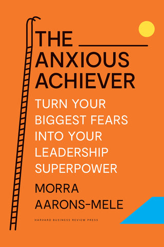 The Anxious Achiever