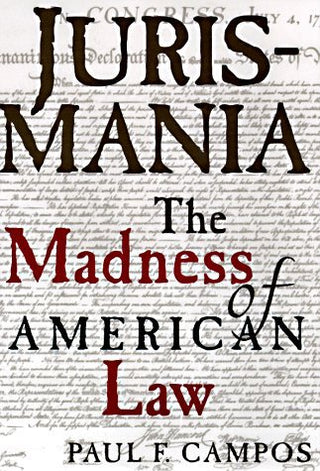 Jurismania : Madness of American Law
