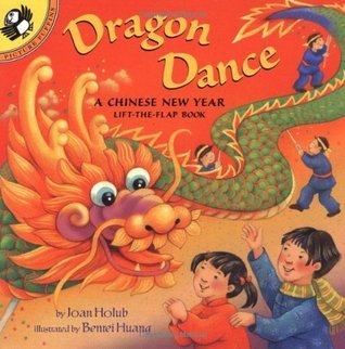 Dragon Dance - A Chinese New Year Lift-the-Flap Book