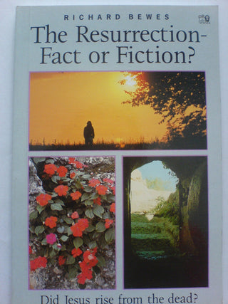 The Resurrection : Fact or Fiction?