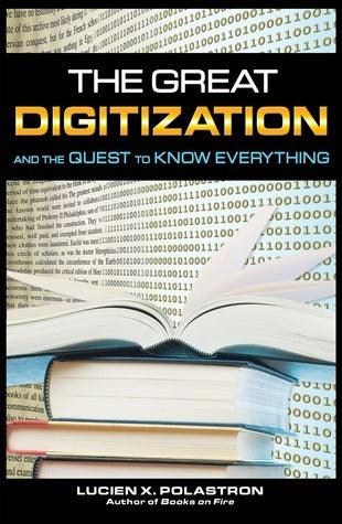 The Great Digitization and the Quest to Know Everything - Thryft