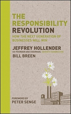 The Responsibility Revolution: How the Next Generation of Businesses Will Win