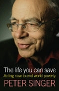 The Life You Can Save: Acting Now to End World Poverty